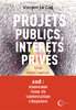 Projets Publics, intérêts privés